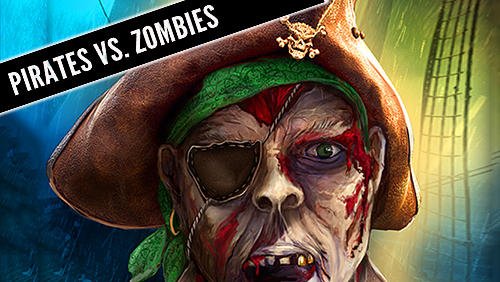 download Pirates vs. zombies by Amphibius developers apk